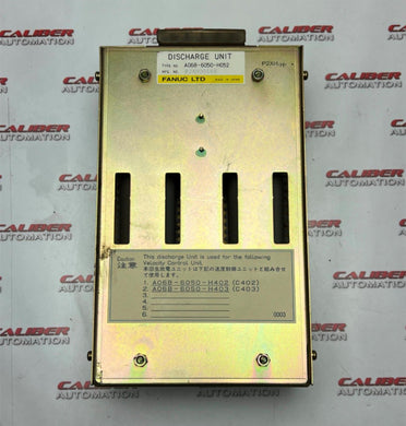 Fanuc A06B-6050-H052 Discharge Unit - Caliber Automation Online Store